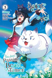 Saint? No! Im Just a Passing Beast Tamer! Manga Volume 3